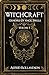 Witchcraft: Grimoire der Ma...