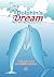 Dolphin's Dream: Children’s...