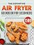The Definitive Air Fryer Co...