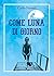 Come luna di giorno (Italian Edition)