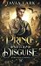 Prince in Disguise by Tavia Lark Prince in Disguise by Tavia Lark