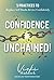 Confidence Unchained!: The ...
