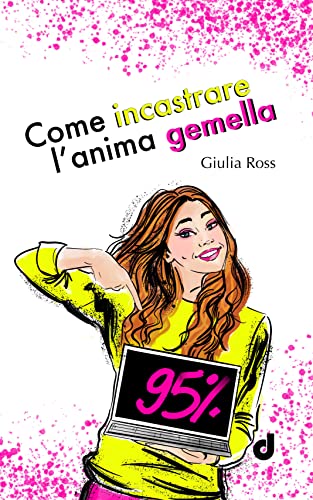 Come incastrare l'anima gemella (Kindle Edition)
