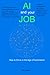 AI and Your Job: How to Thr...