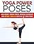 Yoga Power Poses