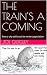 THE TRAIN'S A COMING: how a...