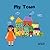 My Town: Your Child's Commu...
