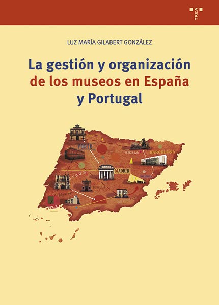 La gestión y organización de los museos en España y Portugal (Paperback)