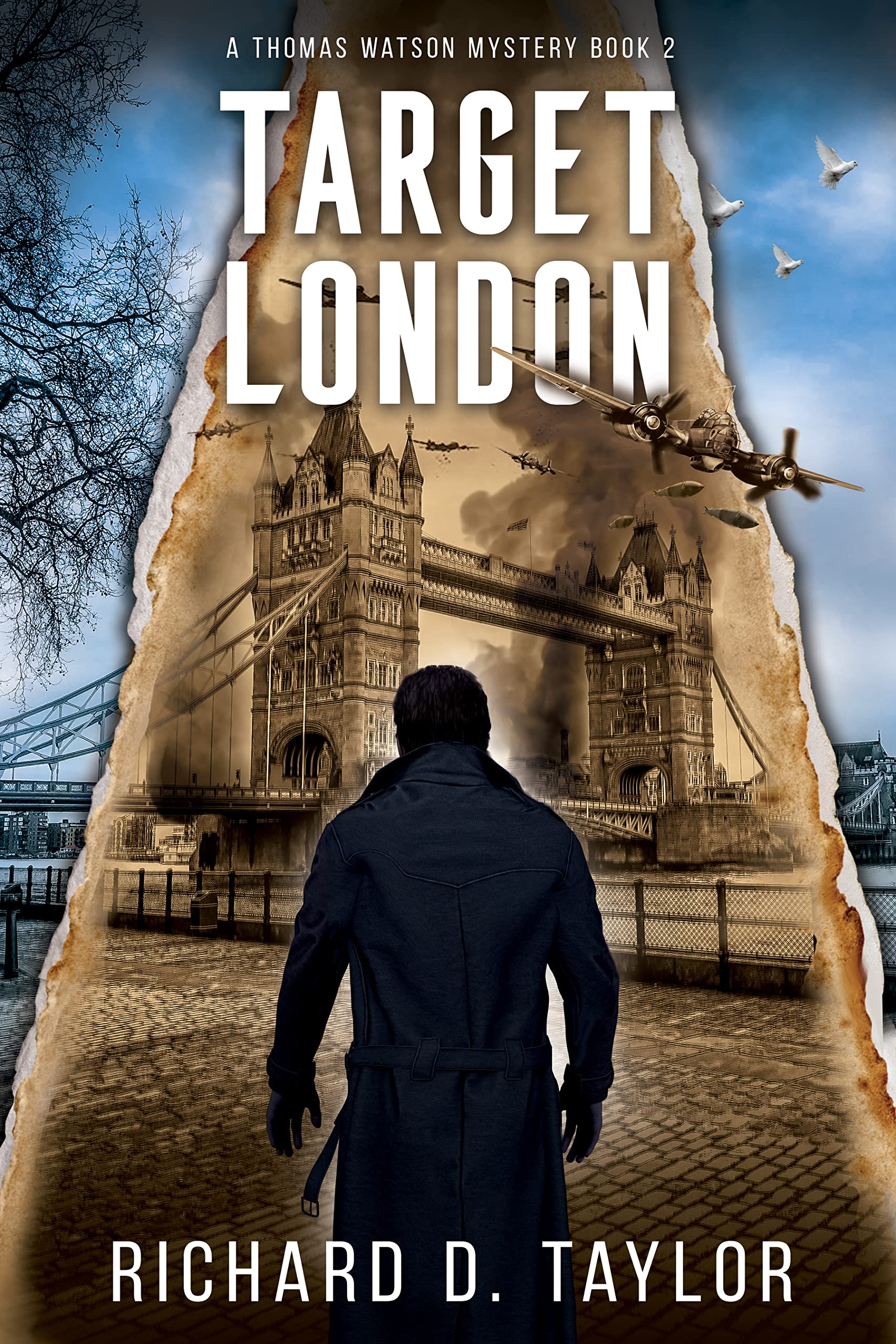 Target London: A New German Secret Weapon A High Stakes Battle For Survival (Thomas Watson Thriller/Mystery Series Book 2)