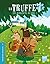 La Truffe - Tome 7 Une renc...