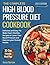 The Complete High Blood Pressure Diet Cookbook 2023 by Bruno Harrison
