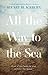 All the Way to the Sea