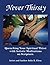Never Thirsty by Julie R. Elroy Never Thirsty by Julie R. Elroy