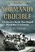 Normandy Crucible: The Decisive Battle that Shaped World War II in Europe