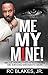 Me My Mine by R.C. Blakes Jr
