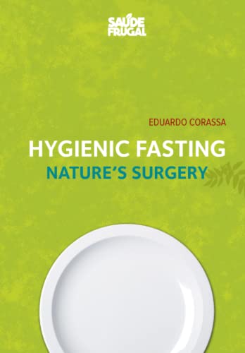 Hygienic Fasting: Nature's Surgery (Paperback)