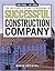 The Builder's Guide to Running a Successful Construction Company by David Gerstel