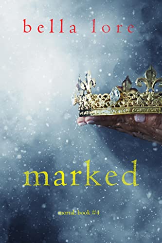Marked (Mortal, #4)