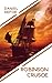 Robinson Crusoe: The advent...