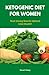 KETOGENIC DIET FOR WOMEN: A...