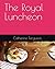 The Royal Luncheon