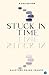 STUCK IN TIME
