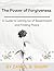 The Power of Forgiveness: A...