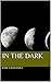 In The Dark