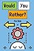 Would You Rather Game For K...