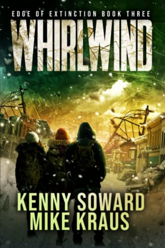 Whirlwind - Edge of Extinction Book 3: (A Post-Apocalyptic Survival Thriller Series)