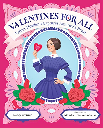 Valentines for All: Esther Howland Captures America's Heart (Hardcover)