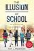 The Illusion of School by Roy Andersen