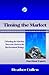 Timing The Market: Debunking the Myth of Time in the Market as the Best Investment Strategy (The One Hour Expert)