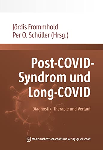 Post-COVID-Syndrom und Long-COVID: Diagnostik, Therapie und Verlauf (German Edition)