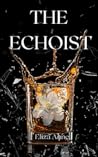 The Echoist by Eliza Anne