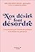 Nos désirs font désordre by Adélaïde Barat-Magan