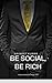 "Be Social, Be Rich": Stay ...