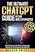The ultimate ChatGPT guide for beginners by Morgan Knight