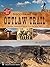 Discovering the Outlaw Trail: Routes, Hideouts & Stories from the Wild West