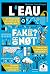 Fake or not - L'eau