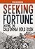 Seeking Fortune During the California Gold Rush: A History Seeking Adventure (You Choose: Seeking History)