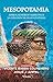 Mesopotamia: Asirios, sumerios y babilonios: la guía esencial de sus culturas