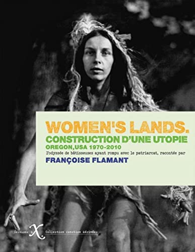Women's Lands (NED 2023): Construction d'une utopie. Oregon, 1970-2010