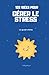 102 idées pour gérer le stress  by Willy Bruce