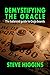 Demystifying the Oracle by Steve Higgins