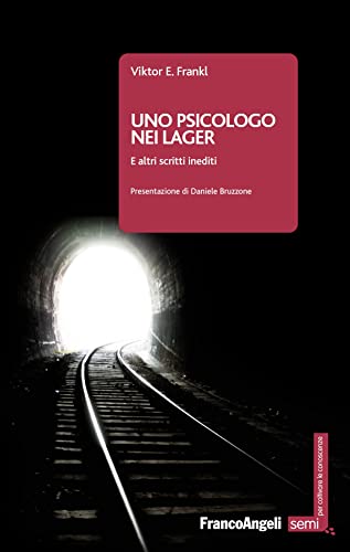 Uno psicologo nei lager: E altri scritti inediti (Italian Edition)