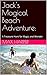 Jack's Magical Beach Adventure: : A Treasure Hunt for Magic and Wonder