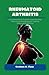 RHEUMATOID ARTHRITIS: A Com...