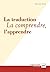 La traduction. La comprendre, l'apprendre by Daniel Gile
