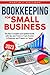 Bookkeeping for Small Business: The Most Complete and Updated Guide with Tips and Tricks to Track Income & Expenses and Prepare for Taxes